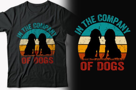 Download In the Company of Dogs T-shirt Design - Premium Resources